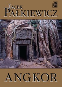 Angkor - Jacek Pałkiewicz - ebook + książka