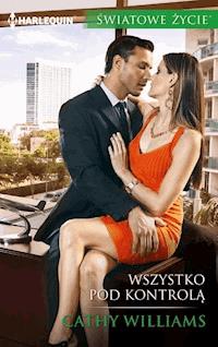 Wszystko pod kontrolą - Cathy Williams - ebook