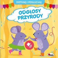 Dotknij i posłuchaj. Odgłosy przyrody - praca zbiorowa - książka
