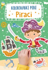 Kolorowanki mini. Piraci - zbiorowa praca - książka
