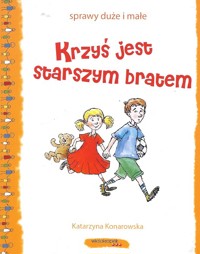 Krzyś jest starszym bratem - Katarzyna Konarowska - ebook