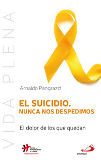 El suicidio. Nunca nos despedimos - Arnaldo Pangrazzi - ebook