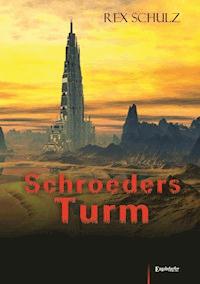 Schroeders Turm - Rex Schulz - ebook
