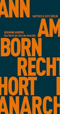 Das Recht als Hort der Anarchie - Hermann Amborn - ebook