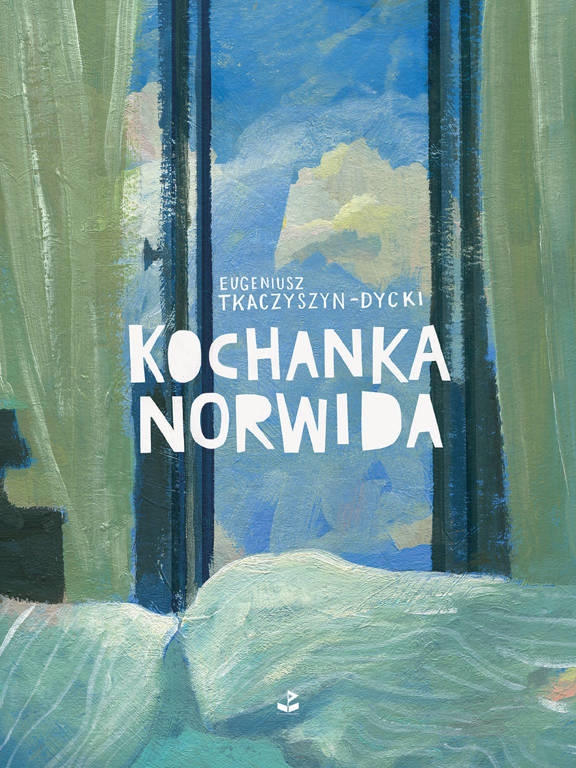 Kochanka Norwida - Eugeniusz Tkaczyszyn-Dycki - książka