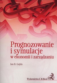 Prognozowanie i symulacje w ekonomii i zarządzaniu - Gajda Jan B. - książka