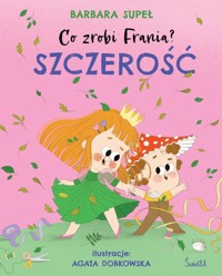 Szczerość Co zrobi Frania? Tom 6 - Supeł Barbara - audiobook + książka