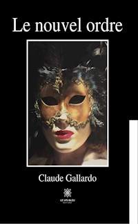 Le nouvel ordre - Claude Gallardo - ebook