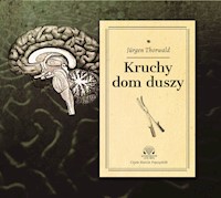 Kruchy dom duszy - Jürgen Thorwald - ebook + audiobook + książka
