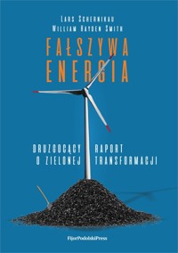 Fałszywa energia - Smith William Hayden, Schernikau Lars - książka