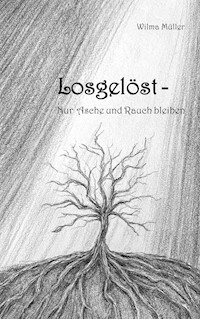 Losgelöst - Wilma Müller - ebook