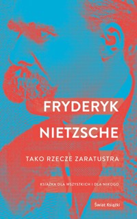 Tako rzecze Zaratustra - Friedrich Wilhelm Nietzsche - ebook + książka