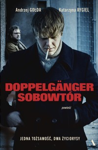 Doppelgänger. Sobowtór - Katarzyna Rygiel, Andrzej Gołda - książka