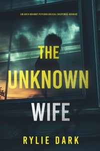 The Unknown Wife (An Aria Brandt Psychological Thriller—Book Two) - Rylie Dark - ebook
