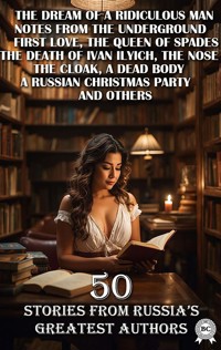 50 Stories from Russia's Greatest Authors - Fyodor Dostoyevsky - ebook