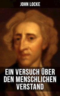John Locke: Ein Versuch über den menschlichen Verstand - John Locke - ebook