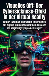 Visuelles Gift: Der Cybersickness-Effekt in der Virtual Reality - Ladislaus Steuer - ebook