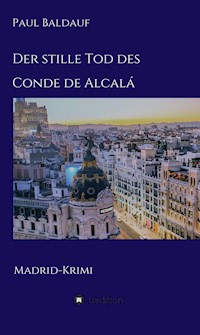 Der stille Tod des Conde de Alcalá - Paul Baldauf - ebook