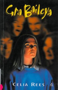 Gra Baileya - Celia Rees - ebook