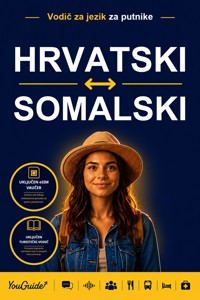 The Language Guide for Travelers - Croatian to Somali - YouGuide - ebook