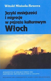Języki mniejszości i migracje w pejzażu kulturowym Włoch - Misiuda-Rewera Witold - książka