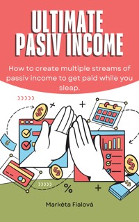 Ultimate passive income - Markéta Fialová - ebook