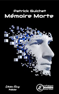 Mémoire Morte - Patrick Guichet - ebook