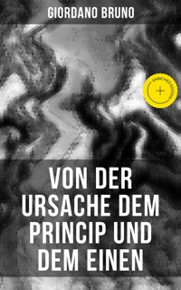 Giordano Bruno: Von der Ursache dem Princip und dem Einen - Giordano Bruno - ebook