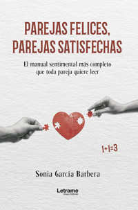 Parejas felices, parejas satisfechas - Sonia García Barbera - ebook