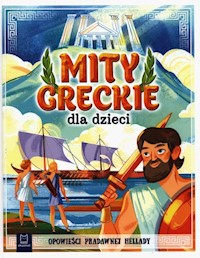 Mity greckie dla dzieci - Bogusław Michalec - książka