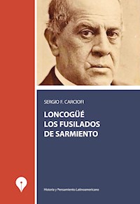 Loncongüé, los fusilados de Sarmiento - Sergio F. Carciofi - ebook