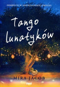 Tango lunatyków - Mira Jacob - książka
