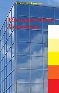 Ein ungewohntes Verbrechen - Claudia Hanson - ebook