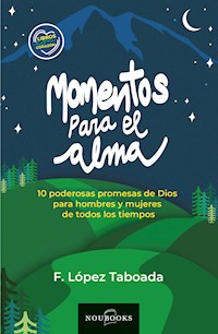 Momentos para el alma - Francisco López Taboada - ebook
