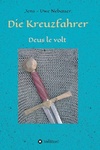 Die Kreuzfahrer - Jens - Uwe Nebauer - ebook