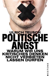 Politische Angst - Ulrich Teusch - ebook