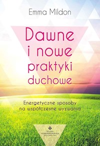 Dawne i nowe praktyki duchowe - Emma Mildon - książka