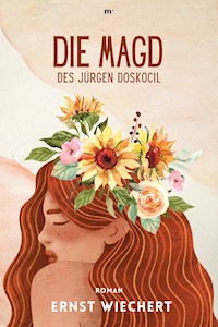 Die Magd des Jürgen Doskocil - Ernst Wiechert - ebook