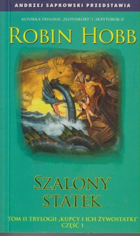 Kupcy i ich żywostatki (2). Szalony statek cz. 1 - Robin Hobb - ebook