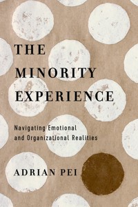 The Minority Experience - Adrian Pei - ebook