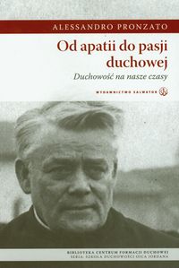 Od apatii do pasji duchowej - Pronzato Alessandro - książka