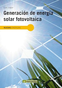 Generación de energía solar fotovoltaica - Luis Jutglar Banyeras - ebook