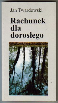 Rachunek dla dorosłego - Twardowski Jan - ebook