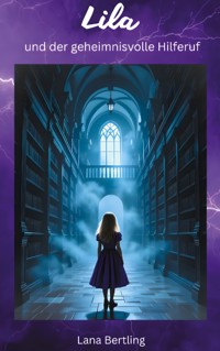 Lila und der geheimnisvolle Hilferuf - Lana Bertling - ebook