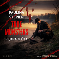 Piękna Zośka. True Monsters - Stępień Paulina - audiobook