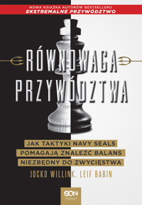 Równowaga przywództwa. Jak taktyki Navy Seals pomagają znaleźć balans niezbędny do zwycięstwa - Jocko Willink, Leif Babin - ebook + książka