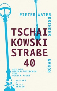 Tschaikowskistraße 40 - Pieter Waterdrinker - ebook