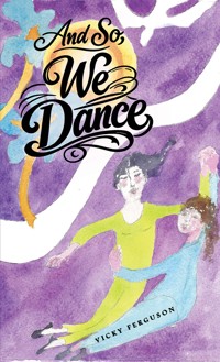 And So, We Dance - Vicky Ferguson - ebook