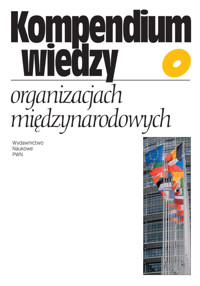 Kompendium wiedzy o organizacjach międzynarodowych -  - książka