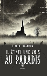 Il était une fois au paradis - Florent Crampon - ebook
